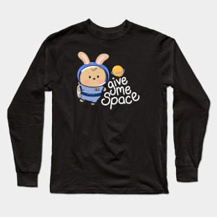 Give Me Space Long Sleeve T-Shirt